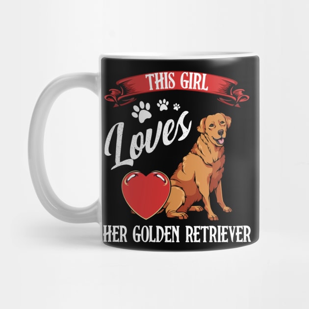 This Girl Loves Her Golden Retriever - Dog Lover Saying by Lumio Gifts